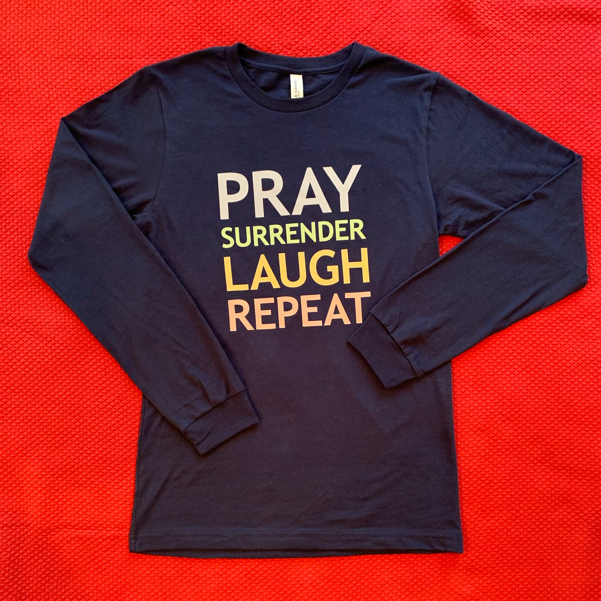 Pray, Surrender, Laugh, Repeat Tee (Women's Sizes)