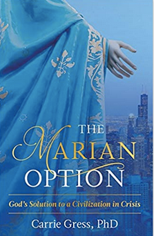 The Marian Option: God's Solution to a Civilization in Crisis